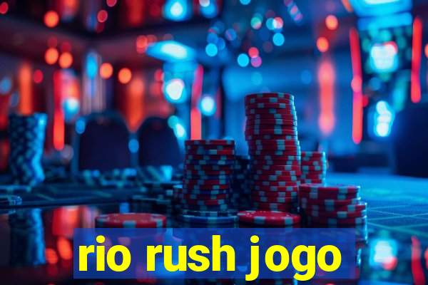 rio rush jogo